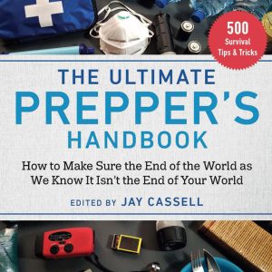 Ultimate Prepper's Handbook