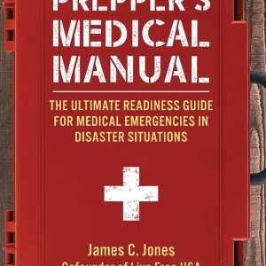 Prepper's Medical Manual