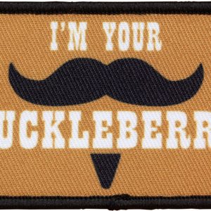 Patch I'm Your Huckleberry