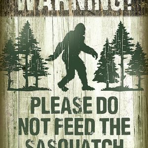 Sasquatch Do Not Feed
