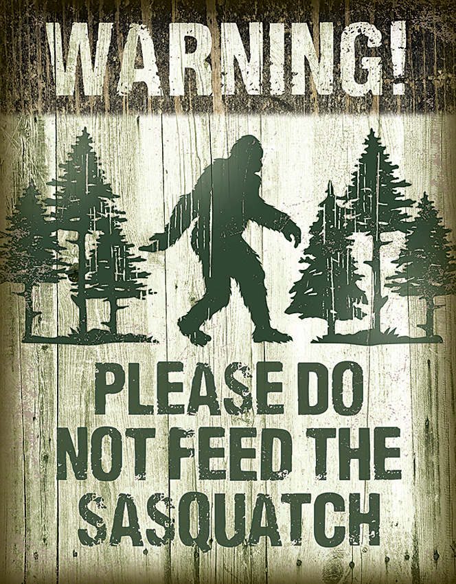 Sasquatch Do Not Feed